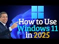 How to Use Windows 11 in 2025: Basic Tutorial for Beginners (Step-by-Step Guide)