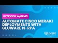 Automate Cisco Meraki Deployments with Gluware N-RPA