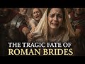 Why Roman Brides Feared Their Wedding Day