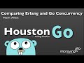 Comparing Erlang and Go Concurrency