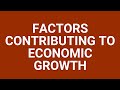 Factors contributing to economic growth