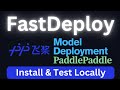 Install FastDeploy Locally to Serve AI Models with High Performance