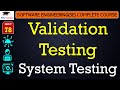 L78: Validation Testing | System Testing | Introduction | Software Engineering Testing Lectures