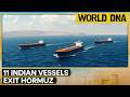 Hormuz Crisis: 11 Indian Ships Exit Strait of Hormuz, 13 Still in Persian Gulf | World DNA