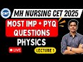 MH Nursing CET 2025 | PHYSICS | PYQs and IMP Questions | Lecture 1 #bscnursing #learnolet
