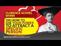 Florence Scovel Shinn How To Use Your Power To Attract A Specific Person