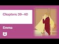Emma by Jane Austen | Chapters 39–40
