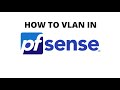 How to setup VLANs in pfSense