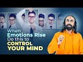 Powerful Mind Management Technique to STOP Emotional Reactions and Overthinking | Swami Mukundananda