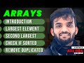 Find Second Largest Element in Array | Remove duplicates from Sorted Array | Arrays Intro Video