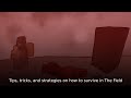 Tips, tricks, and strategies for The Field on Roblox