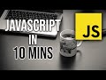 Learn JavaScript in just 10 Minutes (2021)