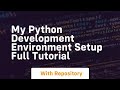 My python development environment setup full tutorial