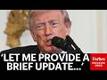BREAKING NEWS: President Trump Delivers Update On War With Iran