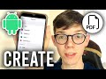 How To Create PDF File On Android Phone - Full Guide