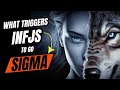 This is the Trigger That Turns INFJs Into Sigma INFJ (They’ll Never Go Back..!)