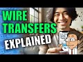 Wire Transfers Explained: How They Work | Beginners Guide to Wiring Money