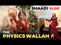 Full Vlog of @PhysicsWallah Reception/Marriage at Delhi.