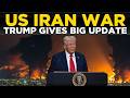 US Iran War LIVE: Donald Trump Gives Major Update on Operation Epic Fury | Breaking News