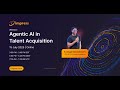 Webinar: Agentic AI in Talent Acquisition by Dr. Vaisagh Viswanathan, CEO, impress.ai