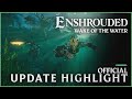Enshrouded - Wake of the Water | Update 7 Highlights