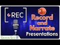 Record and Narrate a Presentation in PowerPoint 2021/365