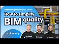 Mastering BIM Project Quality: How to Simplify Your BIM Project Quality Process