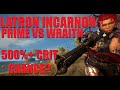 [WARFRAME] TOP TIER! Latron Incarnon Builds + Prime Vs Wraith Comparison | Tennocon 2025