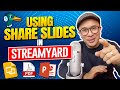 STREAMYARD TUTORIAL 2023: How to Share Slides inside Streamyard