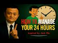 How to Manage Your 24 Hours for Success Inspired by Jack Ma