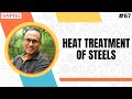 #67 Heat Treatment of Steels | Annealing \u0026 Normalizing | Basics of Materials Engineering