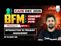 CAIIB BFM Online Classes | Module C Unit 19 | Introduction to Treasury Management | CAIIB Dec 2025