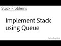 Stack - Implement Stack using Queue