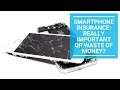 Smartphone Insurance Really Important Or Waste of Money?