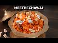Meethe Chawal: Sweet Rice Punjabi-Style Recipe | Chef Ajay Chopra