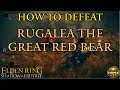 Rugalea the Great Red Bear Boss Guide Elden Ring Shadow of the Erdtree DLC