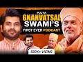 Gnanvatsal Swami's First Podcast - Success, Anger, Accident, Relationships, Spirituality, @BAPS