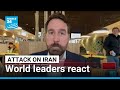 World leaders react cautiously to US and Israeli strikes on Iran as fears grow • FRANCE 24 English