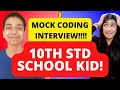 Mock Coding Interview with 10th std School Kid!! 😵😵😵