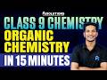 CLASS 9 Annual Exam 2026 | Chemistry Organic Chemistry In 15 Minutes | MS SOLUTIONS