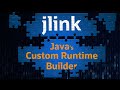 Java's Custom Runtime Builder - jlink