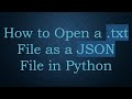 How to Open a .txt File as a JSON File in Python