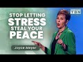 Joyce Meyer: How To Stop STRESS From Stealing Your Peace | Women of Faith on TBN
