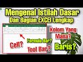 Mengenal Istilah Dalam EXCEL dan Bagian Bagian EXCEL Lengkap Penjelasan Singkat