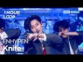 [1HR LOOP🔥] ENHYPEN - Knife [Music Bank] | KBS WORLD TV 260116
