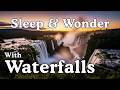 The Most Relaxing Facts About Waterfalls To Fall Asleep To - Sleep \u0026 Wonder Channel