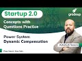 Dynamic Compensation | Power System | Startup 2.0 | Ashutosh Sir | Gradeup