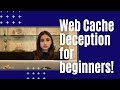 WEB CACHE DECEPTION FOR BEGINNERS!
