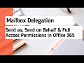Mailbox Delegation: Send as, Send on Behalf and Full Access Role in Office 365
