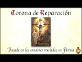 Corona de reparación. Basado en las oraciones de Fátima